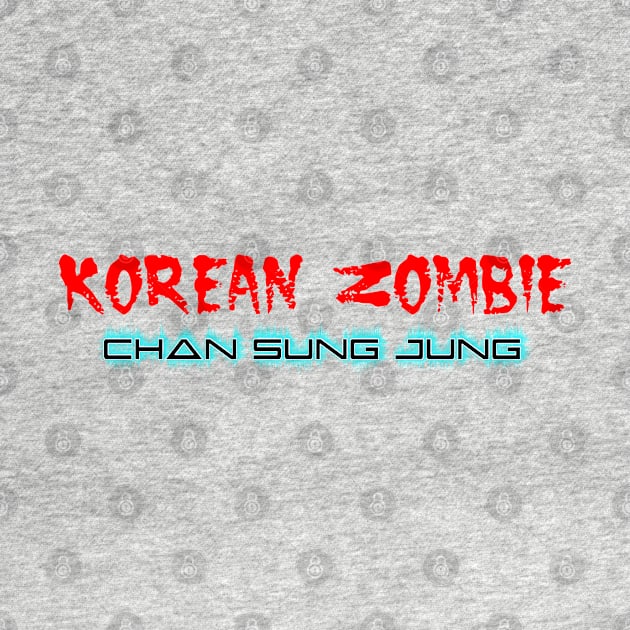 Korean Zombie Chan Sung Jung by Javacustoms